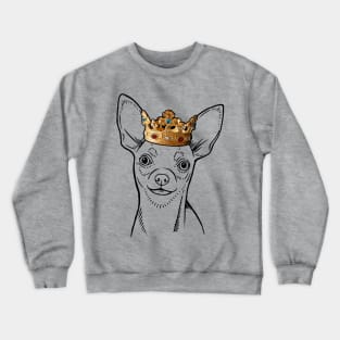 Smooth Chihuahua Dog King Queen Wearing Crown Crewneck Sweatshirt